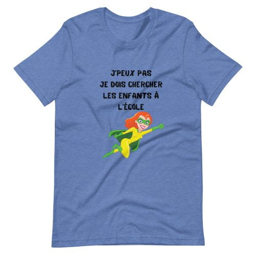 T-shirt « Jpeux pas, je dois chercher les enfants à l’école »