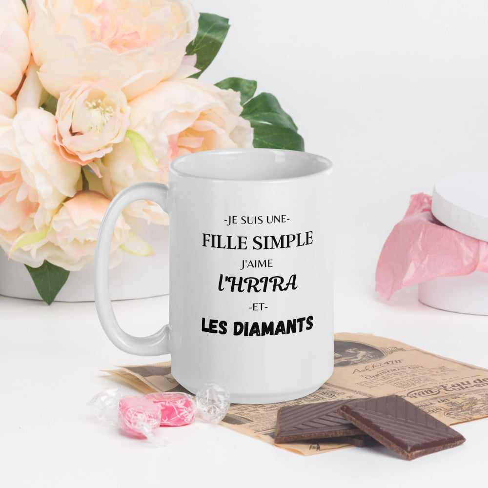 Mug Blanc Brillant « Je suis une fille simple, j’aime l’hrira et les diamants »