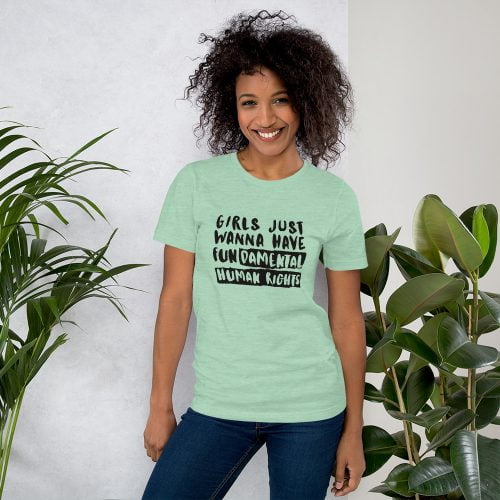 T-shirt droits des femmes  » Girls just wanna have fun’damental human rights »