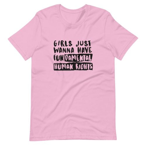 T-shirt droits des femmes  » Girls just wanna have fun’damental human rights »