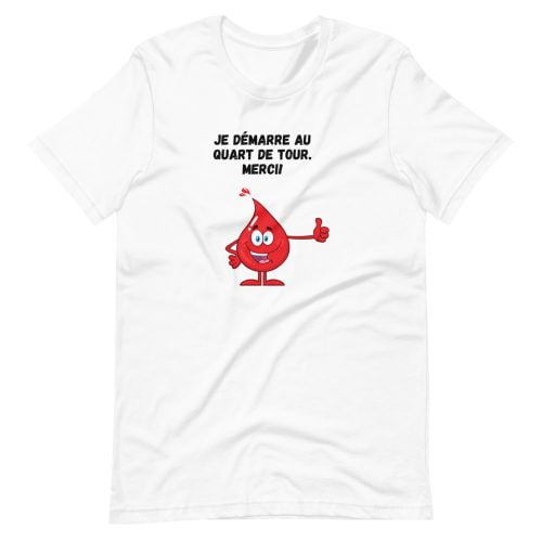 T-shirt humour période de règles « Je démarre au quart de tour »