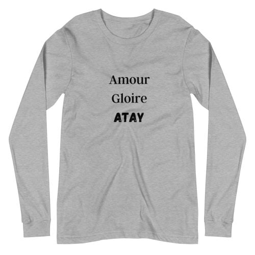 T-shirt à Manches Longues « Amour, Gloire, Atay »