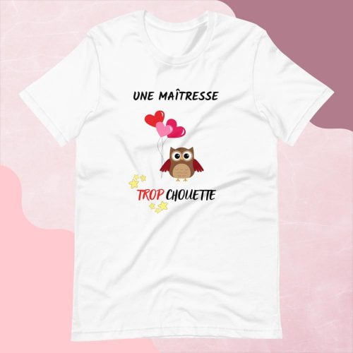 T-shirt à Manches Courtes « Maîtresse trop chouette »